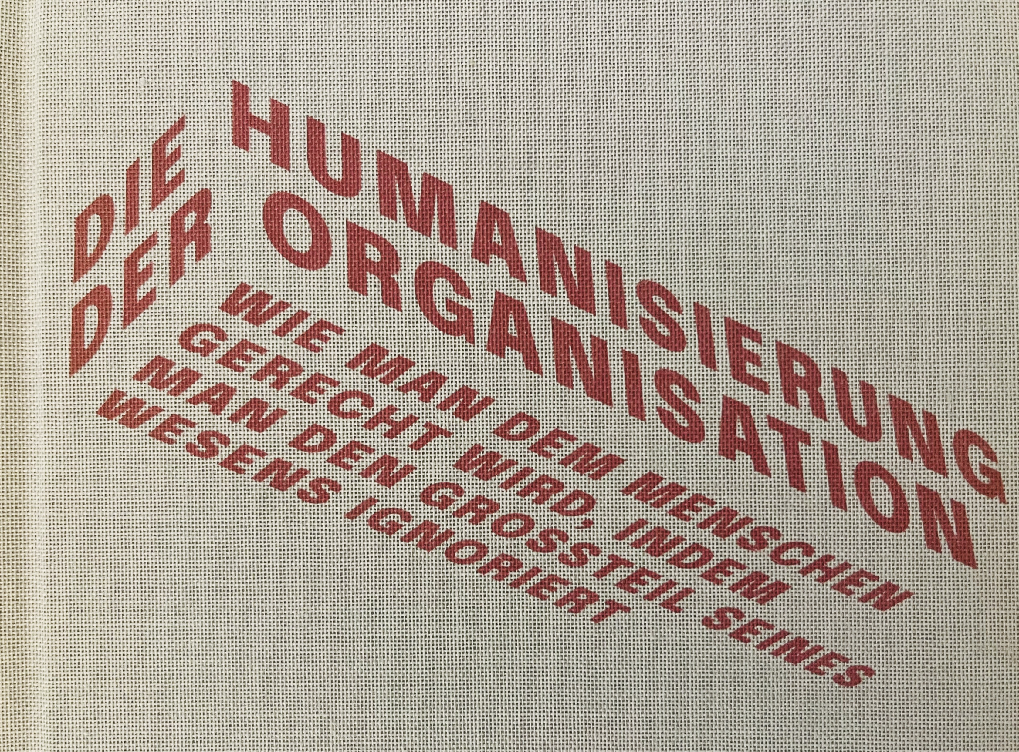 Die Humanisierung der Organisation